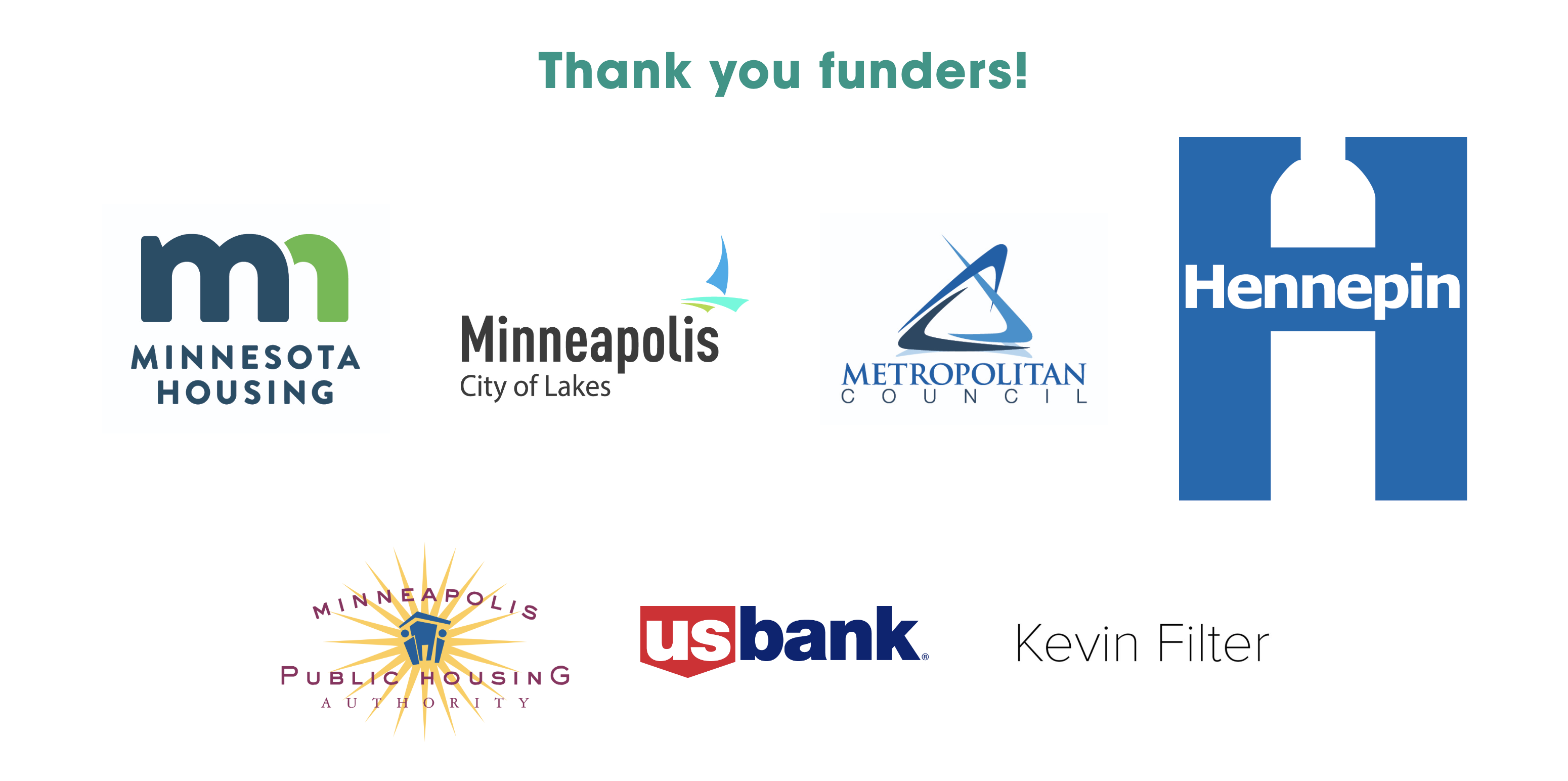 Aeon Affordable Homes and Community Logos of Minnesota Housing, Minneapolis City, Metropolitan Council, Hennepin, Public Housing, US Bank, Kevin Filter.